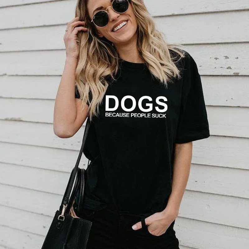 Dog Mama Dog Lover Gift cotton T Shirt Dogs Because People Suck Love My Dog print Graphic Tees casual tops drop ship Casual Loose Short Sleeve