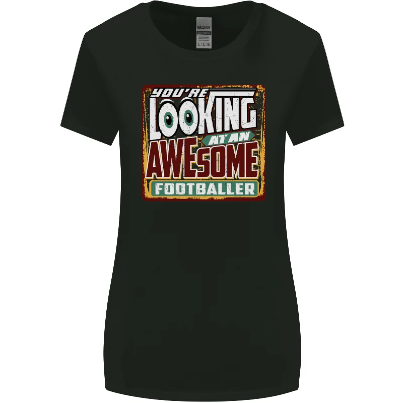 An Awesome Footballer Womens Wider Cut T-Shirt Fashionable Trendy Casual